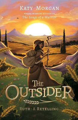 Cover Image for The Outsider: Ruth: A Retelling -- Katy Morgan, Paperback