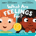 Cover Image for What Are Feelings For? Board Book: A Lift-The-Flap Board Book -- Abbey Wedgeworth, Board Books