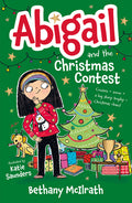 Cover Image for Abigail and the Christmas Contest: Cousins + Snow + a Big Shiny Trophy = Christmas Chaos! -- Bethany McIlrath, Paperback
