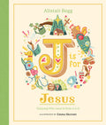 Cover Image for J Is for Jesus: Enjoying Who Jesus Is from A to Z -- Alistair Begg, Hardcover