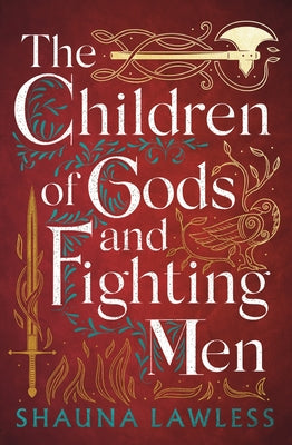 Cover Image for The Children of Gods and Fighting Men -- Shauna Lawless, Paperback