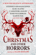 Cover Image for Christmas and Other Horrors: A Winter Solstice Anthology -- Ellen Datlow, Paperback