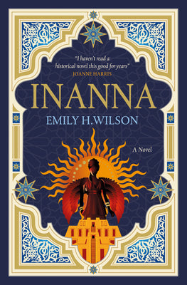 Cover Image for Inanna: The First of the Sumerians Trilogy -- Emily H. Wilson, Paperback