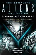 Cover Image for The Complete Aliens Collection: Living Nightmares (Phalanx, Infiltrator, Vasquez) -- Scott Sigler, Paperback