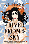 Cover Image for A River from the Sky: Natural Engines -- Ai Jiang, Hardcover