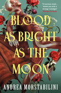 Cover Image for A Blood as Bright as the Moon -- Andrea Morstabilini, Paperback
