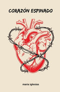 Cover Image for Corazón espinado -- Maria Iglesias, Paperback