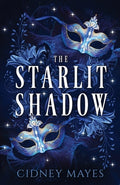 Cover Image for The Starlit Shadow -- Cidney Mayes, Paperback