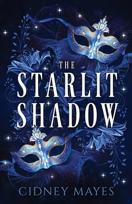 Cover Image for The Starlit Shadow -- Cidney Mayes, Paperback