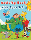 Cover Image for Activity Book for Kids Ages 3-5: Puzzles for Children Preschoolers & Toddlers with Coloring, Tracing, Dot to Dot, Mazes, Counting -- Estelle Designs, Paperback