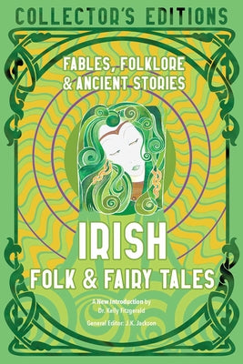 Cover Image for Irish Folk & Fairy Tales: Fables, Folklore & Ancient Stories -- Kelly Fitzgerald, Hardcover