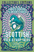 Cover Image for Scottish Folk & Fairy Tales: Fables, Folklore & Ancient Stories -- Sarah Dunnigan, Hardcover