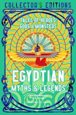 Cover Image for Egyptian Myths & Legends: Tales of Heroes, Gods & Monsters -- Joyce Tyldesley, Hardcover