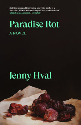 Cover Image for Paradise Rot: A Novella -- Jenny Hval, Paperback