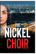 Cover Image for The Nickel Choir -- Poli Flores, Paperback