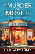 Cover Image for A Murder at the Movies -- Ellie Alexander, Paperback
