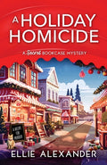 Cover Image for A Holiday Homicide -- Ellie Alexander, Paperback