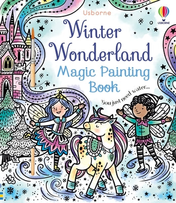 Cover Image for Winter Wonderland Magic Painting Book: A Winter and Holiday Book for Kids -- Abigail Wheatley, Paperback