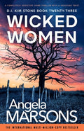 Cover Image for Wicked Women: A completely addictive crime thriller with a shocking twist -- Angela Marsons, Paperback