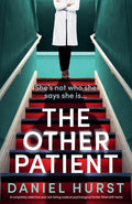 Cover Image for The Other Patient: A completely addictive and nail-biting medical psychological thriller filled with twists -- Daniel Hurst, Paperback