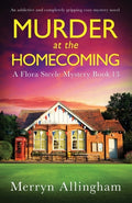 Cover Image for Murder at the Homecoming: An addictive and completely gripping cozy mystery novel -- Merryn Allingham, Paperback