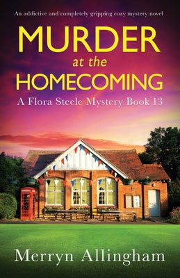 Cover Image for Murder at the Homecoming: An addictive and completely gripping cozy mystery novel -- Merryn Allingham, Paperback