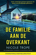 Cover Image for De familie aan de overkant: Een adembenemend spannende psychologische thriller -- Nicole Trope, Paperback
