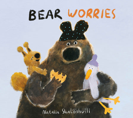Cover Image for Bear Worries -- Natalia Shaloshvili, Hardcover