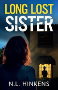 Cover Image for Long-Lost Sister: An unputdownable psychological thriller with a breathtaking twist -- N. L. Hinkens, Paperback