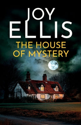 Cover Image for The House of Mystery: a gripping crime thriller full of twists -- Joy Ellis, Paperback