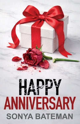 Cover Image for Happy Anniversary: An utterly unputdownable psychological thriller with a shocking twist -- Sonya Bateman, Paperback