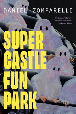 Cover Image for Super Castle Fun Park -- Daniel Zomparelli, Paperback
