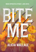 Cover Image for Bite Me -- Alicia Wallace, Paperback