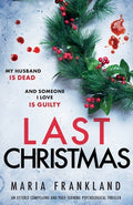 Cover Image for Last Christmas: An utterly compelling and page-turning psychological thriller -- Maria Frankland, Paperback