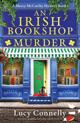 Cover Image for An Irish Bookshop Murder: An utterly gripping cozy crime murder mystery -- Lucy Connelly, Paperback