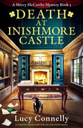 Cover Image for Death at Inishmore Castle: A completely unputdownable Irish cozy crime murder mystery -- Lucy Connelly, Paperback