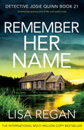 Cover Image for Remember Her Name: An absolutely gripping crime thriller and mystery novel -- Lisa Regan, Paperback