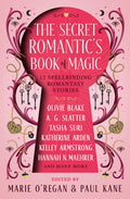Cover Image for The Secret Romantic's Book of Magic: Twelve Spellbinding Romantasy Stories -- Marie O'Regan, Hardcover