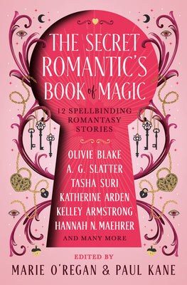 Cover Image for The Secret Romantic's Book of Magic: Twelve Spellbinding Romantasy Stories -- Marie O'Regan, Hardcover