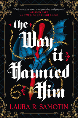 Cover Image for The Way It Haunted Him -- Laura R. Samotin, Paperback