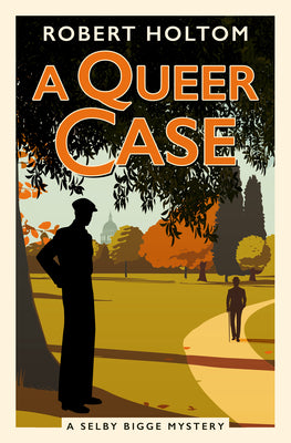 Cover Image for A Queer Case: The Selby Bigge Mysteries Series -- Robert Holtom, Paperback