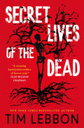 Cover Image for Secret Lives of the Dead -- Tim Lebbon, Paperback