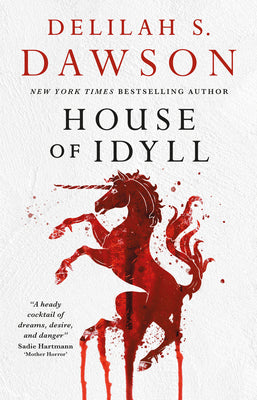 Cover Image for House of Idyll -- Delilah S. Dawson, Hardcover
