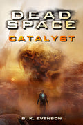 Cover Image for Dead Space - Catalyst -- Brian Evenson, Paperback
