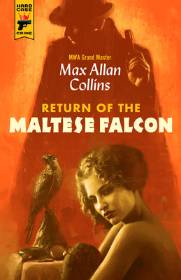 Cover Image for Return of the Maltese Falcon -- Max Allan Collins, Hardcover