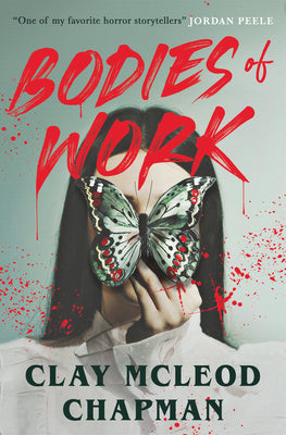 Cover Image for Bodies of Work: A Novella -- Clay McLeod Chapman, Hardcover