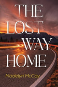Cover Image for The Lost Way Home -- Madelyn McCoy, Paperback