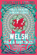 Cover Image for Welsh Folk & Fairy Tales: Fables, Folklore & Ancient Stories -- Delyth Badder, Hardcover
