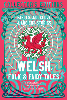 Cover Image for Welsh Folk & Fairy Tales: Fables, Folklore & Ancient Stories -- Delyth Badder, Hardcover