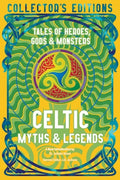 Cover Image for Celtic Myths & Legends: Tales of Heroes, Myths & Monsters -- Juliette Wood, Hardcover